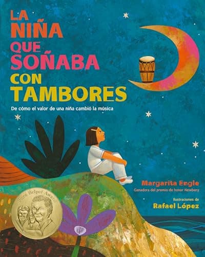 Cover of La Niña Que Soñaba con Tambores: De Cómo el Valor de Una Niña Cambió la Música