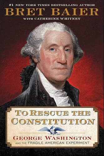 Cover of To Rescue the Constitution: George Washington and the Fragile American Experiment