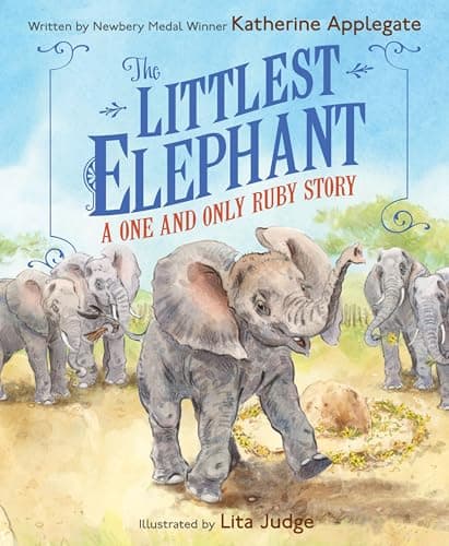 Cover of The Littlest Elephant: A One and Only Ruby Story