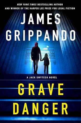 Cover of Grave Danger (Jack Swyteck, Bk. 19)