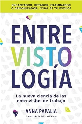 Cover of Entrevistología: La Nueva Ciencia de las Entrevistas de Trabajo