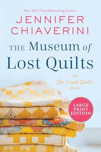 Cover of The Museum of Lost Quilts (Elm Creek Quilts, Bk. 22 - Large Print)