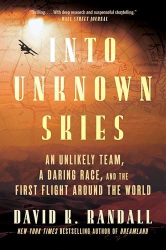 Cover of Into Unknown Skies: An Unlikely Team, a Daring Race, and the First Flight Around the World