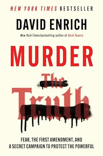 Cover of Murder the Truth: Fear, the First Amendment, and a Secret Campaign to Protect the Powerful
