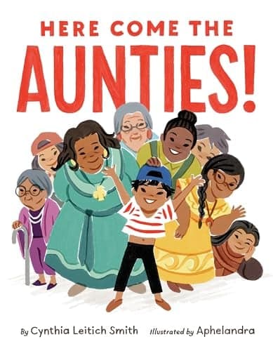 Cover of Here Come the Aunties!
