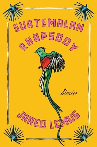 Cover of Guatemalan Rhapsody: Stories