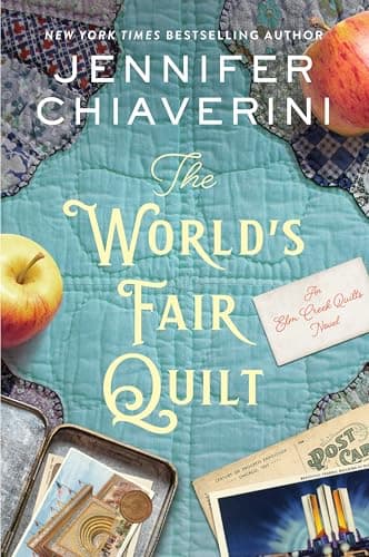 Cover of The World's Fair Quilt (The Elm Creek Quilts Series, Bk. 23)