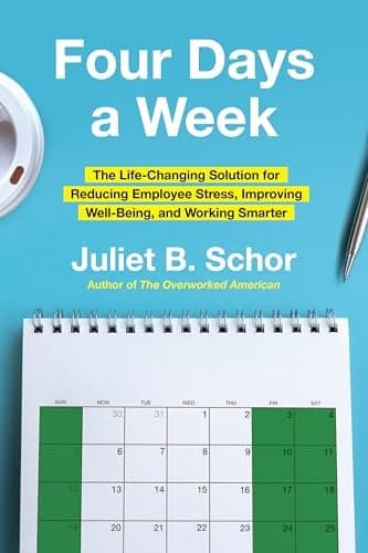 Cover of Four Days a Week: The Life-Changing Solution for Reducing Employee Stress, Improving Well-Being, and Working Smarter
