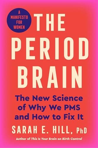 Cover of The Period Brain: The New Science of Why We PMS and How to Fix It