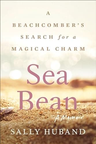 Cover of Sea Bean: A Beachcomber's Search for a Magical Charm—A Memoir