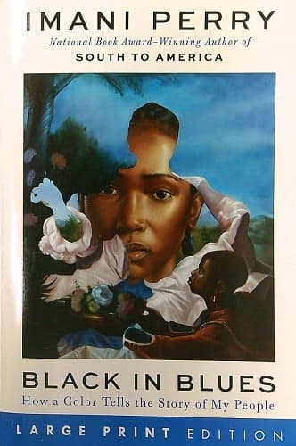 Cover of Black in Blues: How a Color Tells the Story of My People (Large Print)