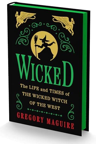 Cover of Wicked: The Life and Times of the Wicked Witch of the West (Collectors Edition)