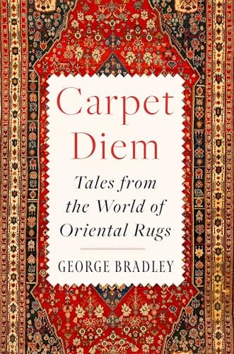 Cover of Carpet Diem: Tales From the World of Oriental Rugs