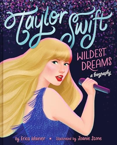 Cover of Taylor Swift Wildest Dreams: A Biography