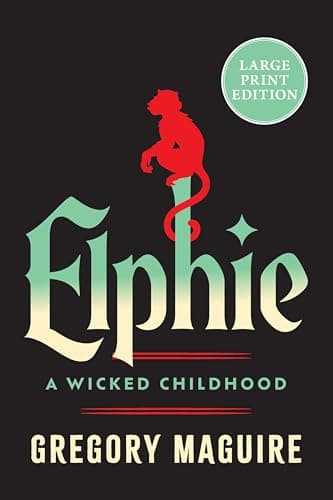 Cover of Elphie: A Wicked Childhood (Large Print)
