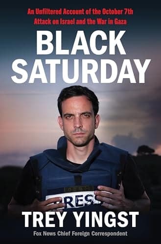 Cover of Black Saturday: An Unfiltered Account of the October 7th Attack on Israel and the War in Gaza