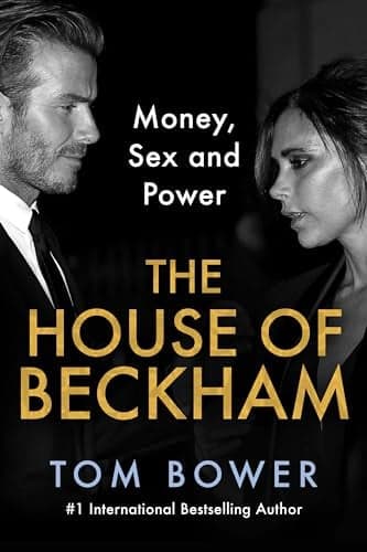 Cover of The House of Beckham: Money, Sex and Power