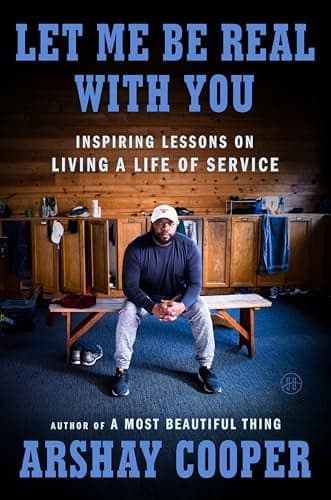Cover of Let Me Be Real With You: A Memoir of Personal Growth and Inspiring Lessons on Living a Life of Service