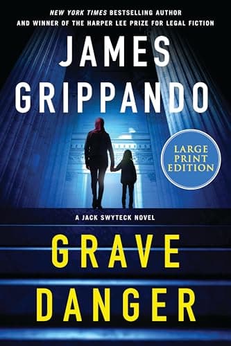 Cover of Grave Danger (Jack Swyteck, Bk. 19 - Large Print)