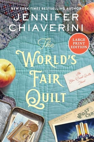 Cover of The World's Fair Quilt (Elm Creek Quilts, Bk. 23 - Large Print)