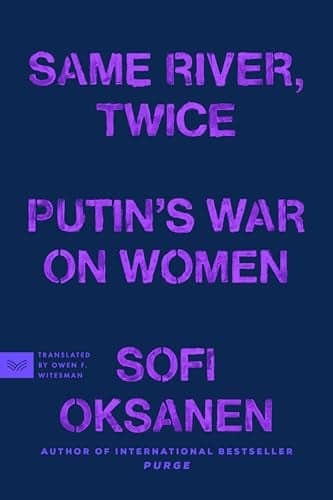 Cover of Same River, Twice: Putin's War on Women