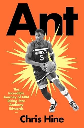 Cover of Ant: The Incredible Journey of NBA Rising Star Anthony Edwards