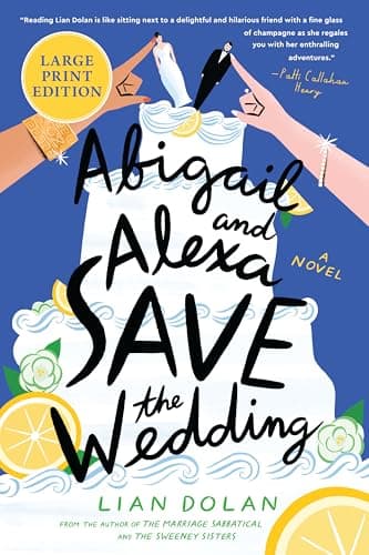 Cover of Abigail and Alexa Save the Wedding (Large Print)