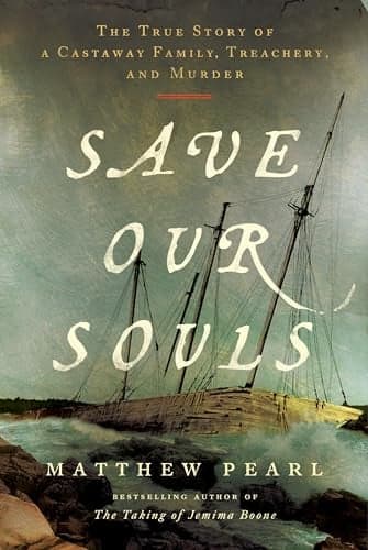 Cover of Save Our Souls: The True Story of a Castaway Family, Treachery, and Murder