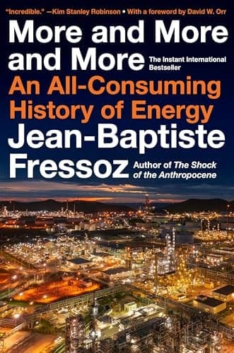 Cover of More and More and More: An All-Consuming History of Energy