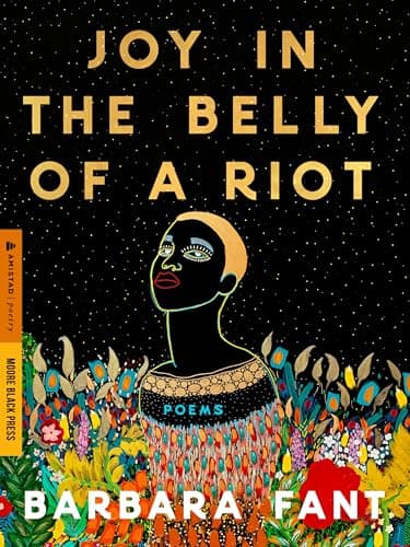 Cover of Joy in the Belly of a Riot: Poems, Prayers, Memories, and Meditations