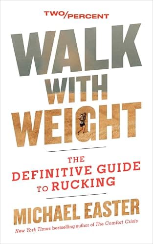 Cover of Walk With Weight: The Definitive Guide to Rucking