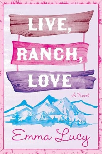 Cover of Live, Ranch, Love (Willow Ridge, Bk. 1)