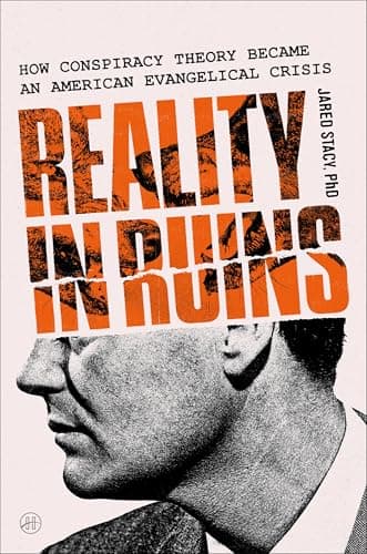 Cover of Reality in Ruins: How Conspiracy Theory Became an American Evangelical Crisis
