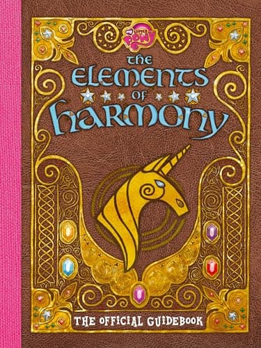 Cover of The Elements of Harmony: The Official Guidebook (My Little Pony)