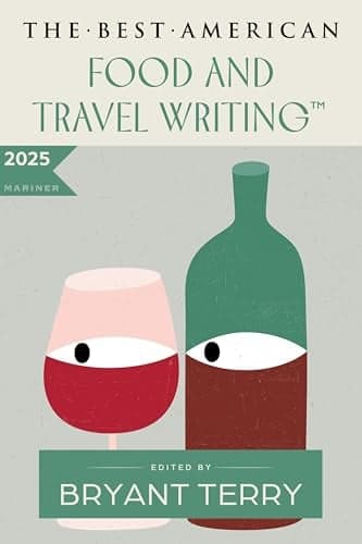 Cover of The Best American Food and Travel Writing 2025 (The Best American Series)