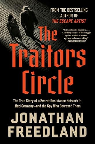 Cover of The Traitors Circle: The True Story of a Secret Resistance Network in Nazi Germany-and the Spy Who Betrayed Them