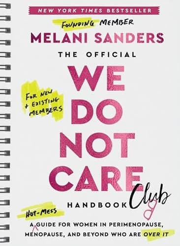 Cover of The Official We Do Not Care Club Handbook: A Hot-Mess Guide for Women in Perimenopause, Menopause, and Beyond Who Are Over It