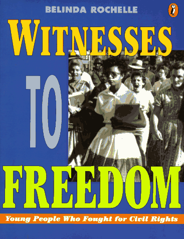 Cover of Witnesses To Freedom: Young People Who Fought for Civil Rights