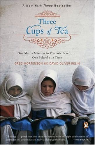 Cover of Three Cups of Tea: One Man's Mission to Promote Peace... One School at a Time