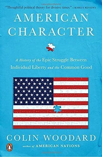 Cover of American Character: A History of the Epic Struggle Between Individual Liberty and the Common Good