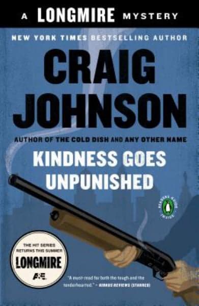 Cover of Kindness Goes Unpunished: A Longmire Mystery