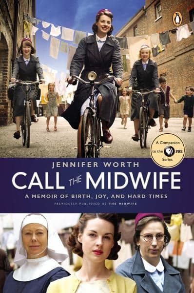 Cover of Call the Midwife: A Memoir of Birth, Joy, and Hard Times
