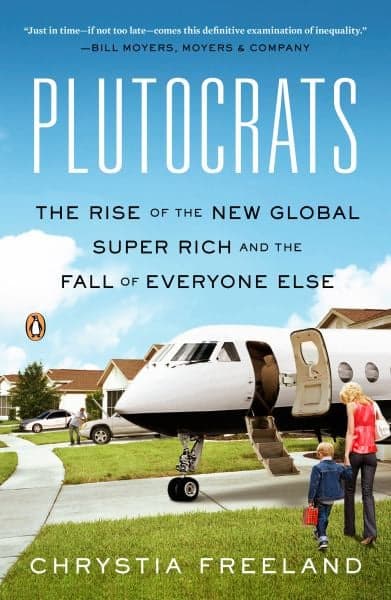 Cover of Plutocrats: The Rise of the New Global Super-Rich and the Fall Of Everyonse Else