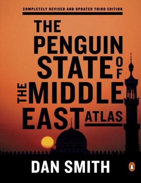 Cover of The Penguin State of the Middle East Atlas  (Completely Revised and Updated Third Edition)