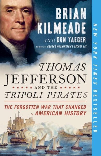 Cover of Thomas Jefferson and the Tripoli Pirates: The Forgotten War That Changed American History