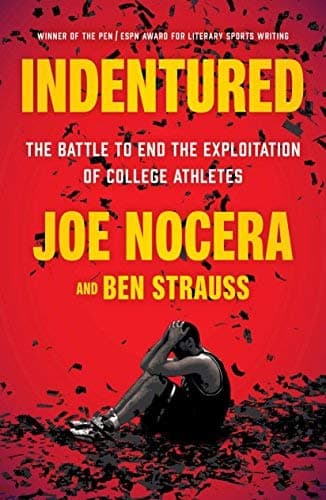 Cover of Indentured: The Battle to End the Exploitation of College Athletes