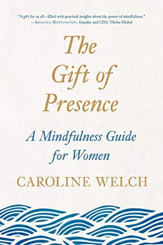 Cover of The Gift of Presence: A Mindfulness Guide for Women