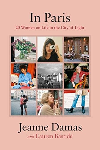 Cover of In Paris: 20 Women on Life in the City of Light