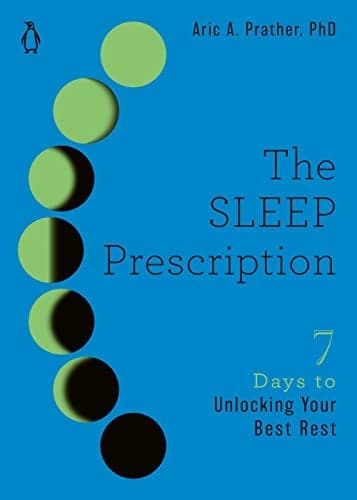 Cover of The Sleep Prescription: Seven Days to Unlocking Your Best Rest (The Seven Days Series)