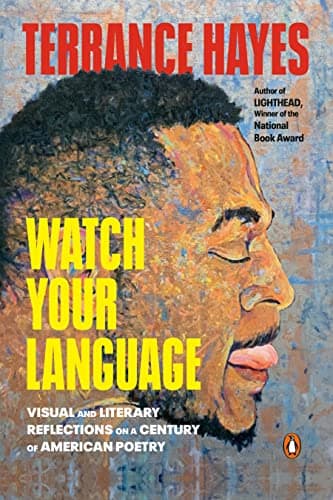 Cover of Watch Your Language: Visual and Literary Reflections on a Century of American Poetry